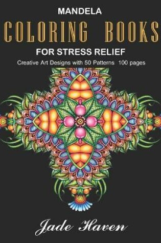 Cover of Mandela Coloring Books for Stress Relief