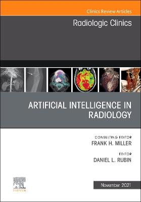 Cover of Artificial Intelligence in Radiology, an Issue of Radiologic Clinics of North America