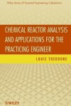 Book cover for Chemical Reactor Analysis and Applications for the Practicing Engineer