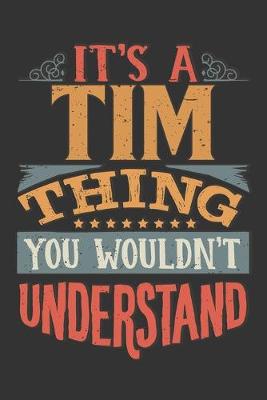 Book cover for Its A Tim Thing You Wouldnt Understand