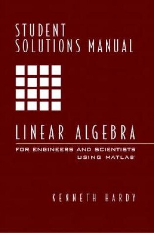 Cover of Student Solutions Manual for Linear Algebra for Engineers and Scientists Using Matlab