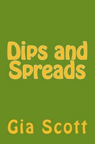 Cover of Dips and Spreads