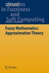 Book cover for Fuzzy Mathematics: Approximation Theory