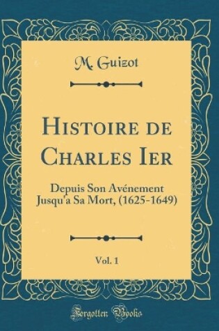 Cover of Histoire de Charles Ier, Vol. 1