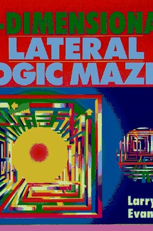 Cover of 3-dimensional Lateral Logic Mazes