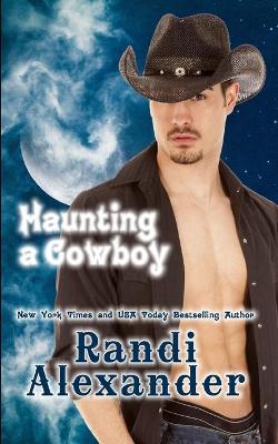 Cover of Haunting a Cowboy