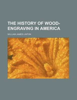Book cover for The History of Wood-Engraving in America