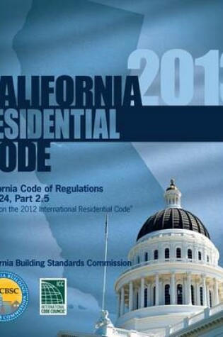 Cover of 2013 California Residential Code, Title 24 Part 2.5