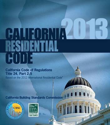 Book cover for 2013 California Residential Code, Title 24 Part 2.5