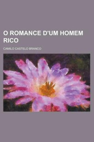 Cover of O Romance D'Um Homem Rico