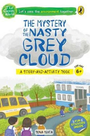 Cover of The Mystery of the Nasty Grey Cloud (The Green World)