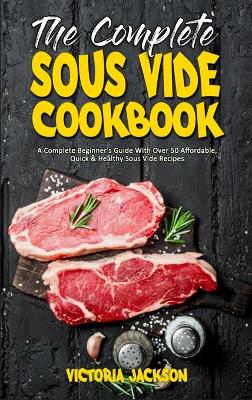 Book cover for The Complete Sous Vide Cookbook