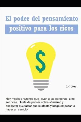 Book cover for El poder del pensamiento positivo para los ricos