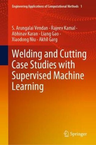 Cover of Welding and Cutting Case Studies with Supervised Machine Learning