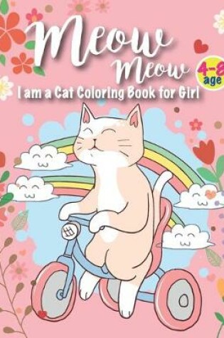 Cover of Meow i am a cat coloring book for girl 4-8 age