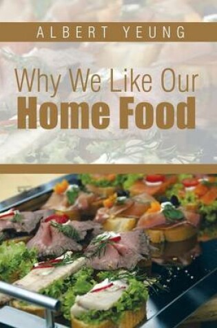 Cover of Why We Like Our Home Food