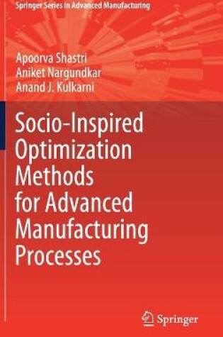 Cover of Socio-Inspired Optimization Methods for Advanced Manufacturing Processes