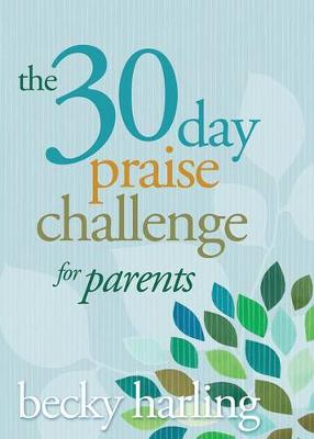 Book cover for The 30-Day Praise Challenge for Parents