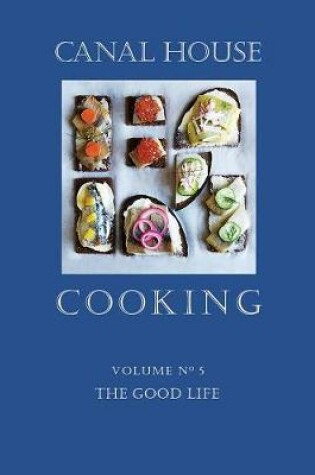 Cover of Canal House Cooking Volume N° 5