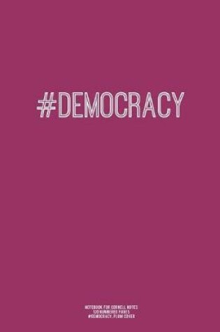 Cover of Notebook for Cornell Notes, 120 Numbered Pages, #DEMOCRACY, Plum Cover