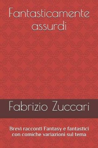 Cover of Fantasticamente assurdi