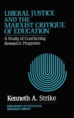 Book cover for Liberal Justice and the Marxist Critique of Education