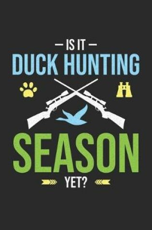 Cover of Is It Duck Hunting Season Yet
