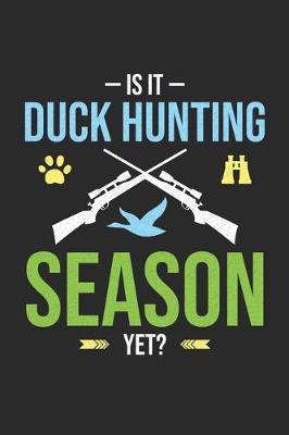 Book cover for Is It Duck Hunting Season Yet