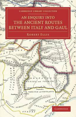 Book cover for An Enquiry into the Ancient Routes between Italy and Gaul