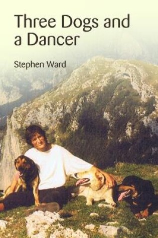 Cover of Three Dogs and a Dancer