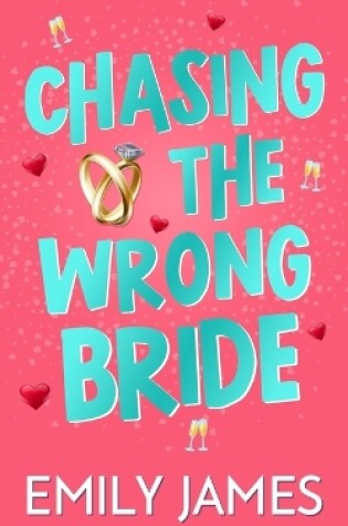 Cover of Chasing the Wrong Bride