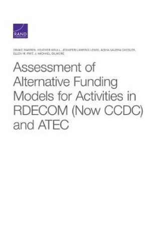 Cover of Assessment of Alternative Funding Models for Activities in RDECOM (Now CCDC) and ATEC
