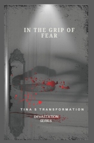 Cover of In The Grip Of Fear