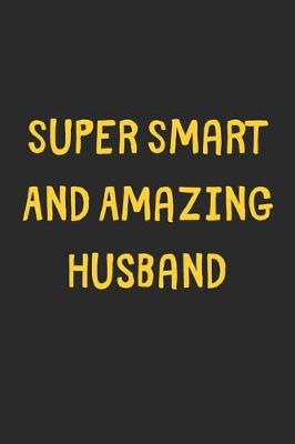 Book cover for Super Smart And Amazing Husband