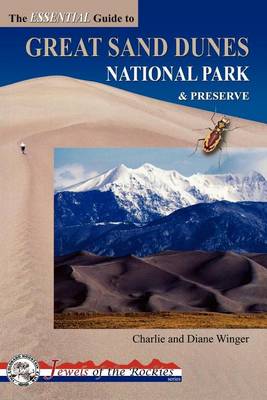 Cover of The Essential Guide to Great Sand Dunes National Park and Preserve