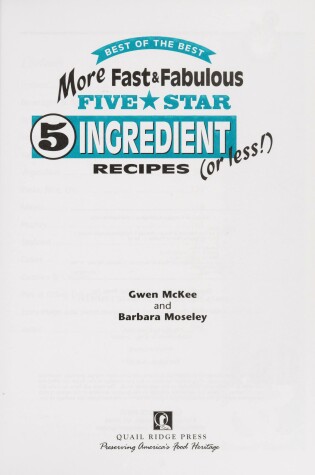 Cover of More Fast & Fabulous Five Star 5 Ingredient (or Less!) Recipes