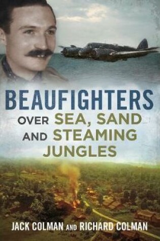 Cover of Beaufighters Over Sea, Sand, and Steaming Jungles