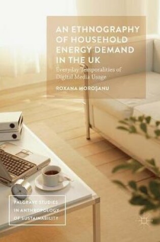 Cover of An Ethnography of Household Energy Demand in the UK