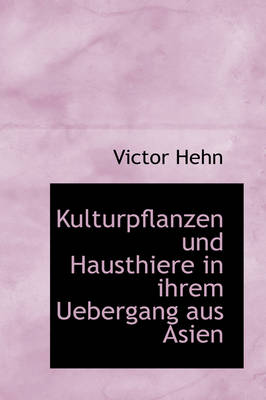 Book cover for Kulturpflanzen Und Hausthiere in Ihrem Uebergang Aus Asien