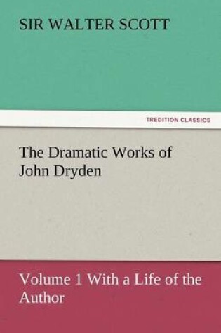 Cover of The Dramatic Works of John Dryden