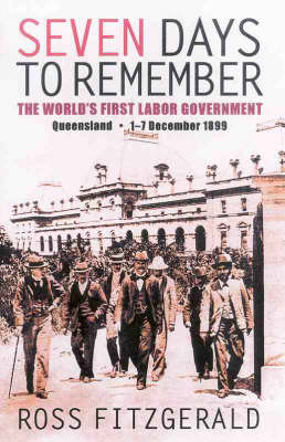 Book cover for Seven Days to Remember: the World's First Labor Government