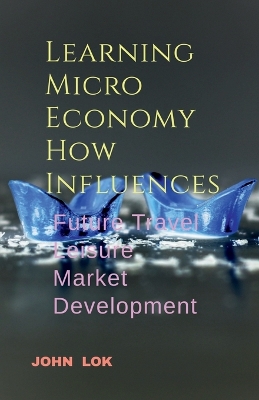 Book cover for Learning Micro Economy How Influences