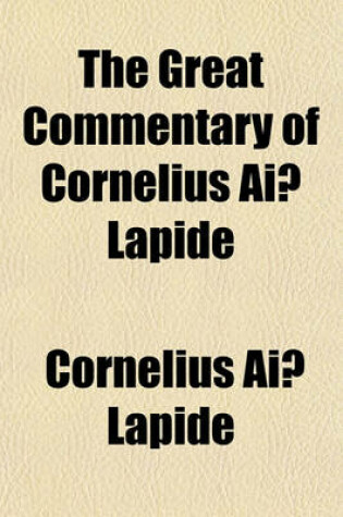 Cover of The Great Commentary of Cornelius AI Lapide