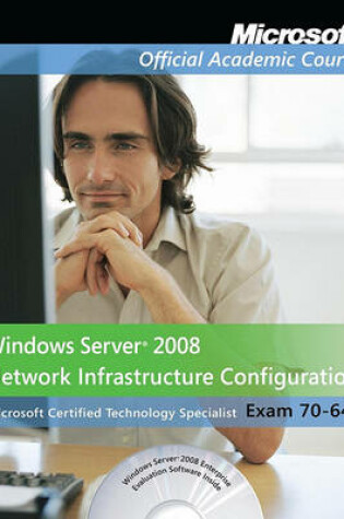 Cover of Exam 70-642 Windows Server 2008 Network Infrastructure Configuration with Lab Manual Set