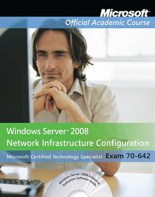 Cover of Exam 70-642 Windows Server 2008 Network Infrastructure Configuration with Lab Manual Set