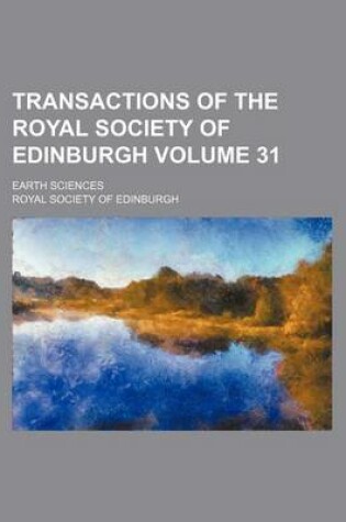 Cover of Transactions of the Royal Society of Edinburgh Volume 31; Earth Sciences