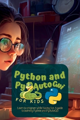Book cover for Python and Pyautogui for Kids