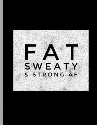 Book cover for Fat Sweaty & Strong AF