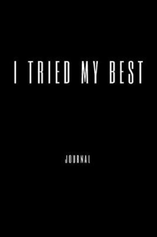 Cover of I Tried My Best Journal