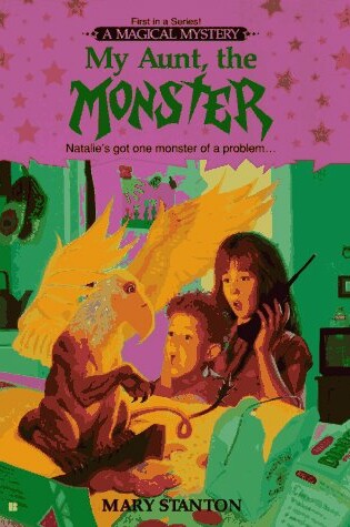Cover of My Aunt, the Monster: A Magical Mystery #1